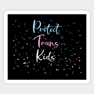 Protect Trans Kids Magnet